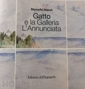 napoli marcello - gatto e la galleria l'annunciata