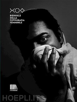  - biennale della fotografia femminile. catalogo della mostra (mantova, marzo 2020). ediz. italiana e inglese