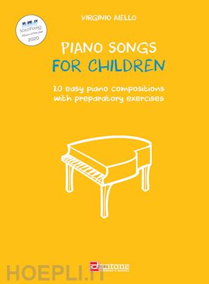 aiello virginio - piano songs for children. 20 easy piano compositions with preparatory exercises