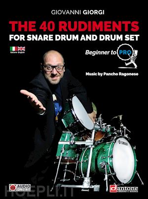 giorgi giovanni - 40 rudiments for snare drum and drumset. beginner to pro. ediz. italiana e ingle