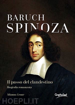 leone mimma - baruch spinoza. il passo del clandestino