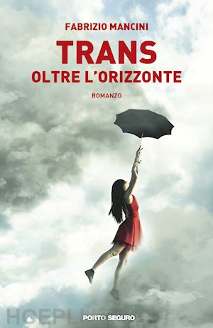 mancini fabrizio - trans. oltre l'orizzonte