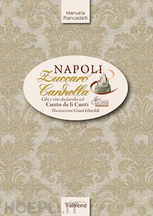 piancastelli manuela - napoli, zuccaro & cannella