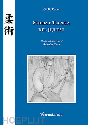 penna giulio - storia e tecnica del jujutsu