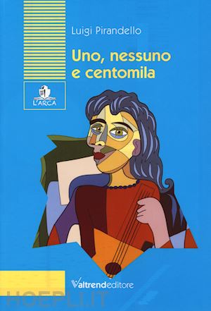 pirandello luigi - uno, nessuno e centomila