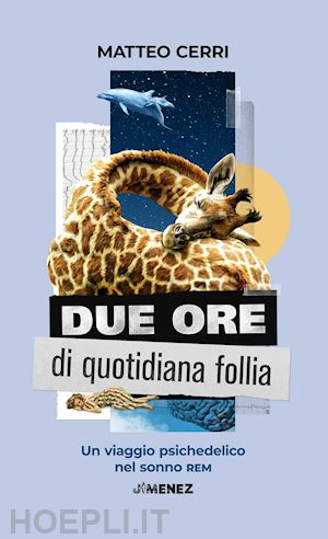 cerri matteo - due ore di quotidiana follia