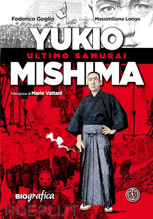 goglio federico - yukio mishima. ultimo samurai