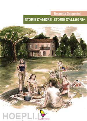 gasperini brunella - storie d'amore storie d'allegria