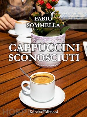 fabio sommella - cappuccini sconosciuti