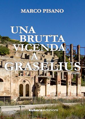 pisano marco - una brutta vicenda a graselius