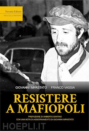 impastato giovanni; vassia franco - resistere a mafiopoli