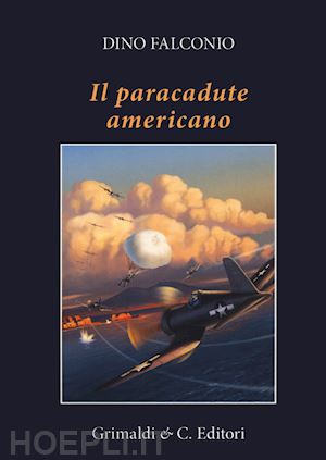 falconio dino - il paracadute americano