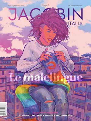 aa.vv. - jacobin italia. vol. 14: le malelingue