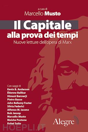 musto m. (curatore) - il capitale alla prova dei tempi. nuove letture dell'opera di marx