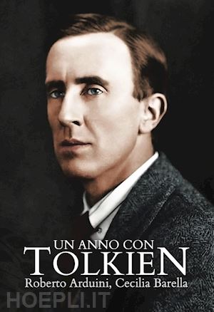 arduini roberto; barella c. (curatore) - un anno con tolkien