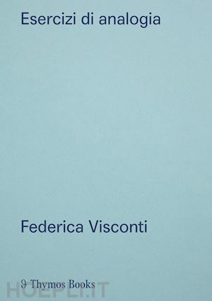 visconti federica - esercizi di analogia. citazione, variazione, riferimento. ediz. italiana e ingle