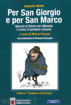 oneto gilberto - per san giorgio e per san marco. appunti di storia non allineata e contro il pensiero comune