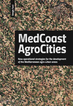 tucci giorgia - medcoast agrocities. new operational strategies for the development of the medit