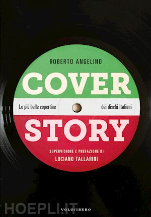 angelino roberto - cover story. le piu' belle copertine dei dischi italiani