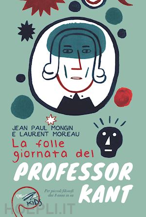 mongin jean p. - la folle giornata del professor kant