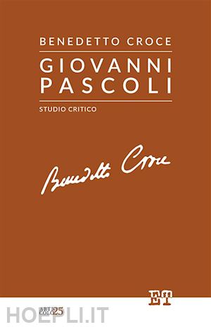 croce benedetto - giovanni pascoli. studio critico