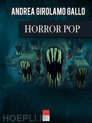 gallo andrea girolamo - horror pop