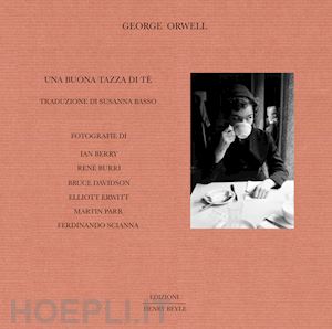 orwell george - una buona tazza di te'. ediz. bilingue