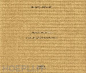 proust marcel; franzosini e. (curatore) - libri in prestito