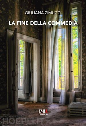 zimucci giuliana - la fine della commedia