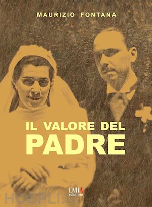 fontana maurizio - il valore del padre