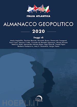 aa.vv.; atlantica italia (curatore) - almanacco geopolitico 2020