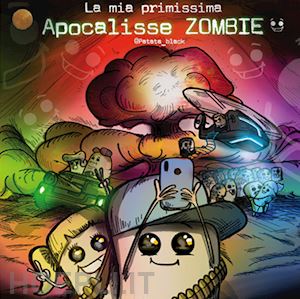 patata black - la mia primissima apocalisse zombie