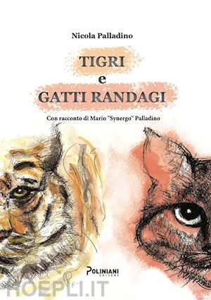 palladino nicola - tigri e gatti randagi