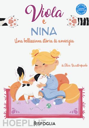 mastropaolo alice - viola e nina una bellissima storia di amicizia