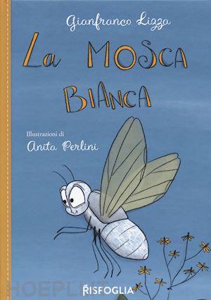 lizza gianfranco - la mosca bianca