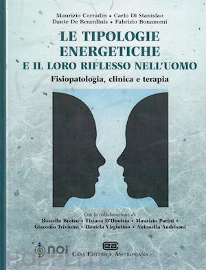 corradin maurizio di stanislao carlo de bernardinis dante bonanomi fabrizio - le tipologie energetiche e il loro riflesso nell'uomo