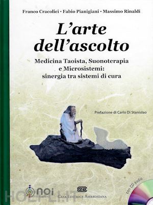 cracolici franco pianigiani fabio rinaldi massimo - l'arte dell'ascolto