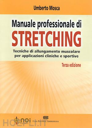 mosca umberto - manuale professionale di stretching