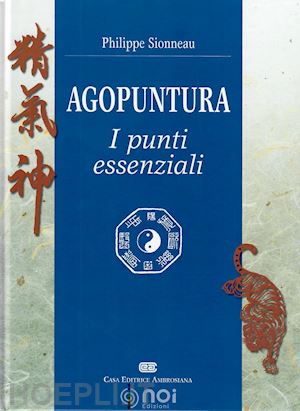 sionneau philippe; gatto roberto, trevisani catia (curatore) - agopuntura. i punti essenziali