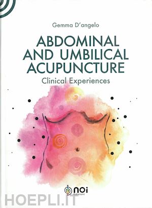 d'angelo gemma - abdominal and umbilical acupuncture. clinical experiences