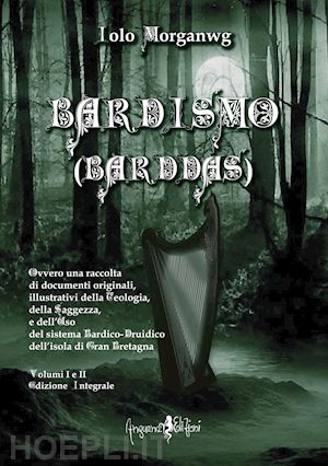 morganwg iolo - bardismo (barddas). ovvero una raccolta di documenti originali, illustrativi del