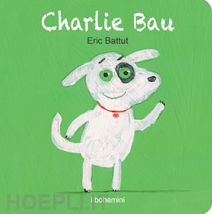 battut eric - charlie bau. ediz. illustrata