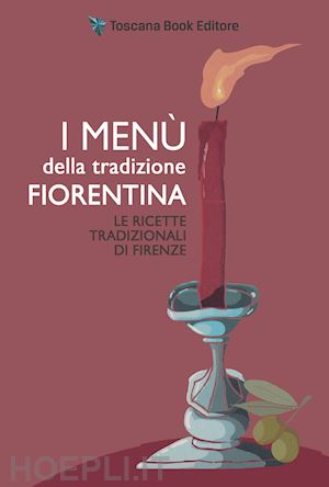 La cucina fiorentina: piatti poveri ricchi di storia