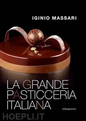 massari iginio - la grande pasticceria italiana