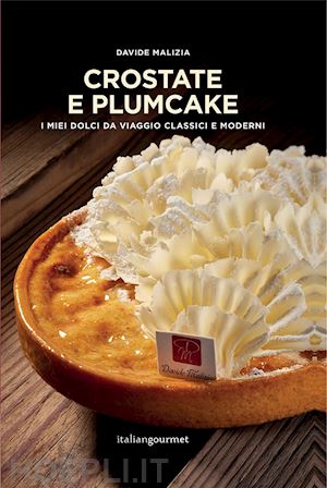 Le Forme della Pasticceria - Libro di Davide Malizia - Italian Gourmet