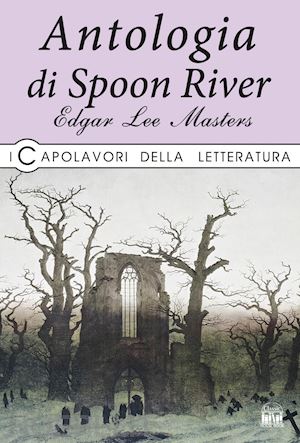 masters edgar lee - antologia di spoon river