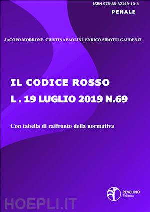 morrone j.; paolini c.; sirotti gaudenzi e. - codice rosso - l. 19 luglio 2019, n. 69