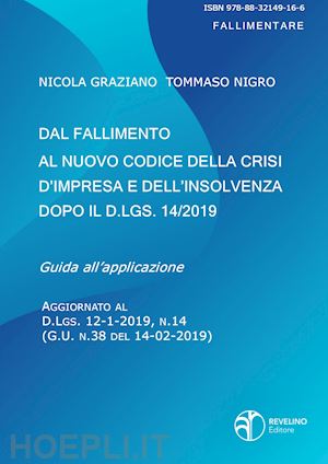 graziano nicola; nigro tommaso - dal fallimento al nuovo codice della crisi d'impresa e dell'insolvenza