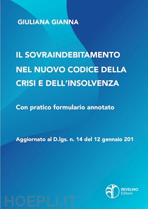 gianna giuliana - sovraindebitamento nel nuovo codice della crisi e dell'insolvenza