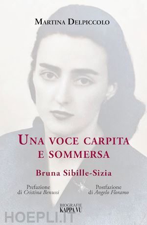 delpiccolo martina - una voce carpita e sommersa. bruna sibille-sizia